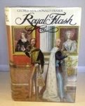 Royal Flash, From The Flashman Papers, 1842-3 And 1847-8 By George Vg. Fixed Price $75.95.