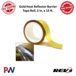 REV9 Metallic Gold Heat Reflector Reflective Barrier Tape Roll, 2 In. X 15 Ft.. Fixed Price $44.00.