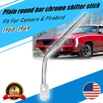 Plain Round Chrome Stick 7438 For Hurst Shifters 1969 Camaro & Firebird. Fixed Price $68.59.