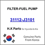Genuine 31112-J3101 Filter-fuel Pump For Hyundai / Kia. Fixed Price $27.99.