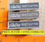 (1) Chevrolet Camaro Circa '70 Astro Ventilation Emblem 3950046 3887. Fixed Price $8.00.